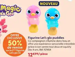 La Grande Récré Magic let's glo figurine let's glo puddles offre