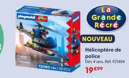 La Grande Récré Playmobil hélicoptère de police offre