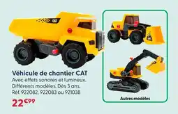 La Grande Récré Cat véhicule de chantier offre