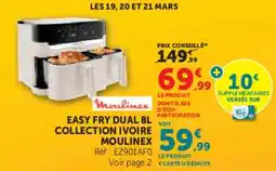 Hyper U Easy fry dual collection ivoire moulinex offre