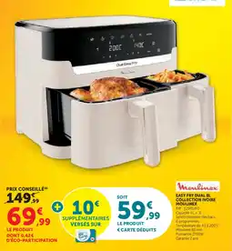 Hyper U Easy fry dual 8l collection ivoire moulinex offre
