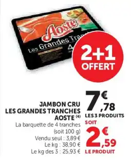 Hyper U Jambon cru les grandes tranches aoste offre