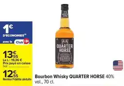 Carrefour Drive Quarter horse - bourbon whisky offre