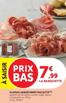 Hyper U Plateau assortiment raclette offre