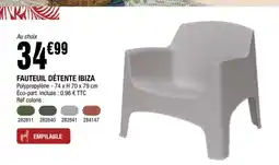 La Foir'Fouille FAUTEUIL DÉTENTE IBIZA offre