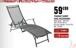 La Foir'Fouille TRANSAT SUNNY AVEC ACCOUDOIRS offre