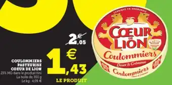 Super U Coulommiers pasteurise coeur de lion offre