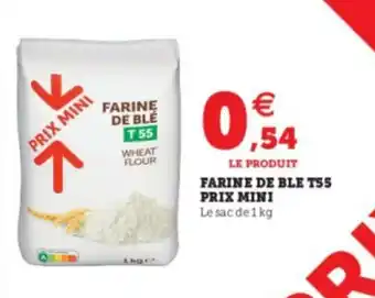Super U Farine de ble T55 prix mini offre