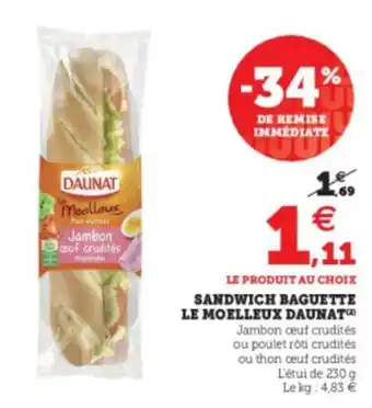 Super U Sandwich baguette le moelleux daunat offre