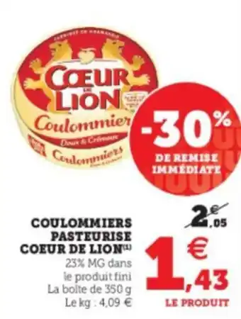 Super U Coulommiers pasteurise coeur de lion offre