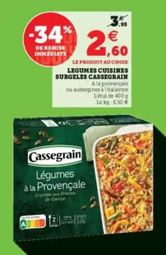 Super U Legumes cuisines surgeles cassegrain offre