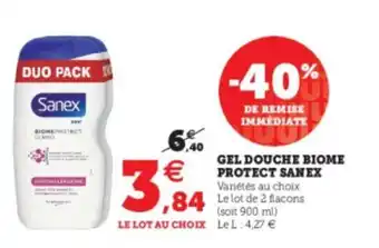 Super U Gel douche biome protect sanex offre