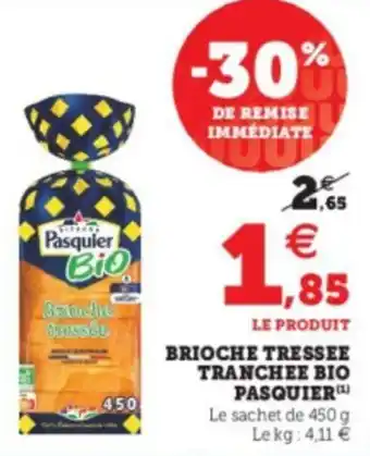 Super U Brioche tressee tranchee bio pasquier offre