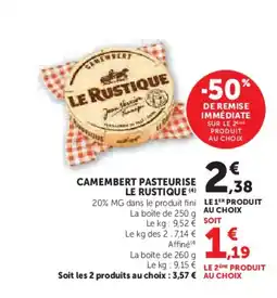 U Express LE RUSTIQUE Camembert pasteurise offre