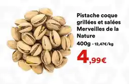 Hmarket Pistache coque grillées et salées Merveilles de la Nature offre