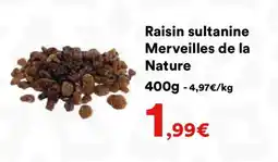 Hmarket Raisin sultanine Merveilles de la Nature offre