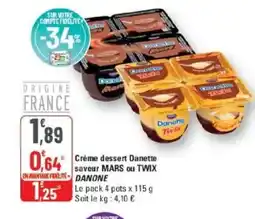 G20 DANONE Crème dessert Danette saveur mars ou twix offre