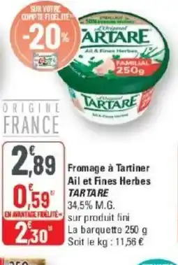 G20 TARTARE Fromage à Tartiner Ail et Fines Herbes offre