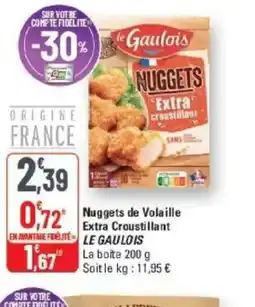 G20 LE GAULOIS Nuggets de Volaille Extra Croustillant offre