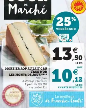 Super U Morbier AOP au lait cru l'Age d'Or Les Monts de Joux offre