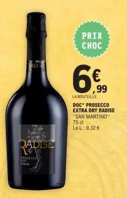E.Leclerc DOC* PROSECCO EXTRA DRY RADISE SAN MARTINO offre