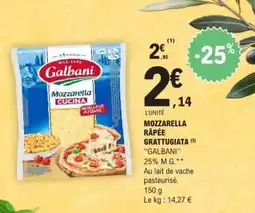 E.Leclerc MOZZARELLA RÂPÉE GRATTUGIATA GALBANI offre