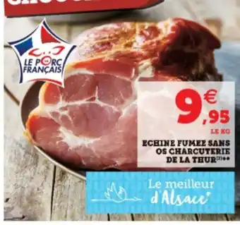 Super U Echine fumee sans os charcuterie de la Thur offre