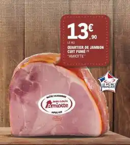 E.Leclerc QUARTIER DE JAMBON CUIT FUMÉ offre