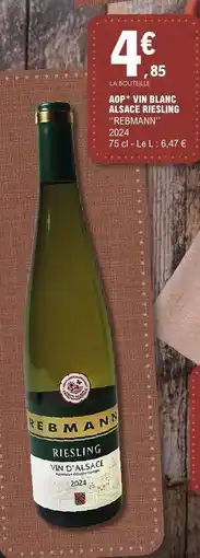 E.Leclerc AOP* Vin Blanc Alsace Riesling 'Rebmann' offre
