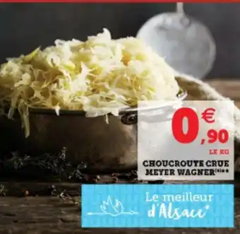 Super U Choucroute crue Meyer Wagner offre