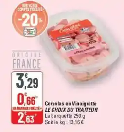 G20 LE CHOIX DU TRAITEUR Cervelas en Vinaigrette offre