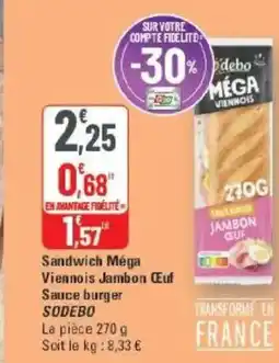 G20 SODEBO Sandwich Mega Viennois Jambon ŒEuf Sauce burger offre