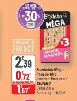 G20 SODEBO Sandwich Méga Pain de Mie Jambon Emmental offre