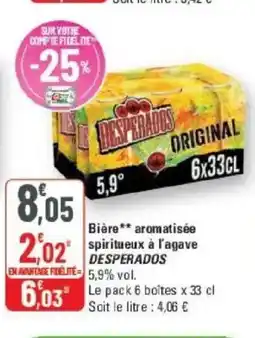 G20 DESPERADOS Bière aromatisée spiritueux à l'agave offre