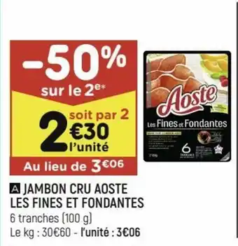 Leader Price Jambon cru Aoste Les Fines et Fondantes offre