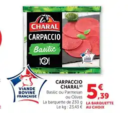 Maximarché CHARAL Carpaccio offre