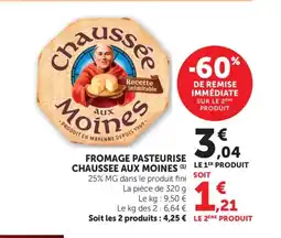 Maximarché CHAUSSEE AUX MOINES Fromage pasteurise offre