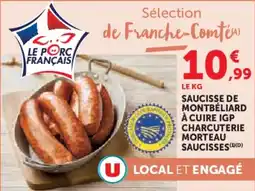 Hyper U Saucisse de montbéliard à cuire igp charcuterie morteau saucisses offre