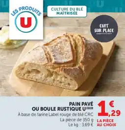 Hyper U Pain pavé ou boule rustique u offre