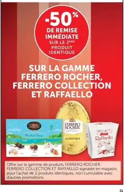 Maximarché Sur la gamme ferrero rocher, ferrero collection et raffaello offre