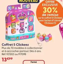 La Grande Récré Coffret 5 clickeez offre