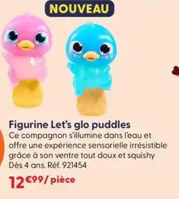 La Grande Récré Figurine let's glo puddles offre