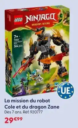 La Grande Récré La mission du robot cole et du dragon zane offre