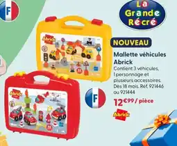 La Grande Récré Mallette véhicules abrick offre