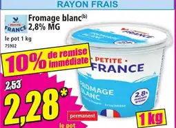 Norma PETITE- FRANCE Fromage blanc 2,8% MG offre