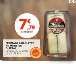 Utile Fromage à raclette au morbier distral offre