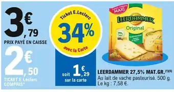 E.Leclerc Leerdammer 27,5% Mat.Gr offre
