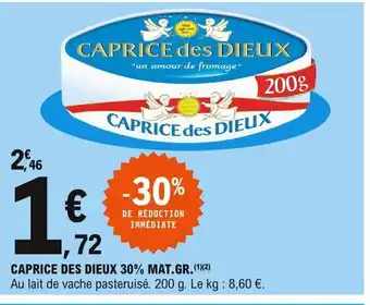 Caprice Des Dieux 30% Mat.Gr