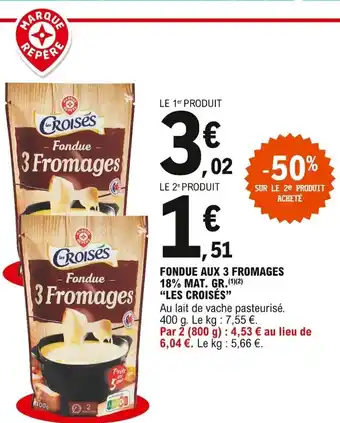 E.Leclerc Fondue Aux 3 Fromages offre