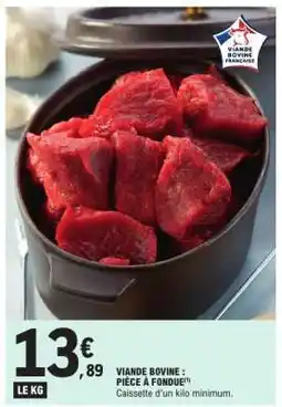 E.Leclerc Viande bovine : pièce à fondue offre